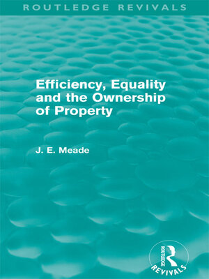 cover image of Efficiency, Equality and the Ownership of Property (Routledge Revivals)